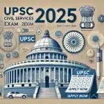 UPSC Civil Services Exam 2025 Notification Published